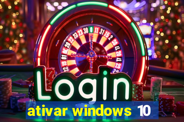 ativar windows 10